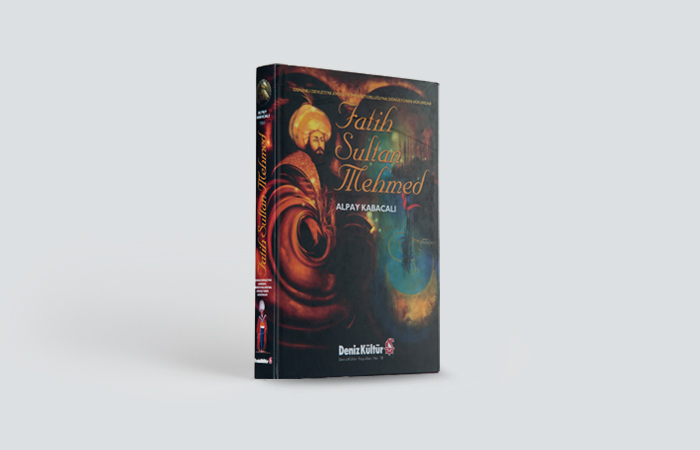  Fatih Sultan Mehmet - Osmanlı Devleti’ni Avrasya İmparatorluğu’na Dönüştüren Hükümdar