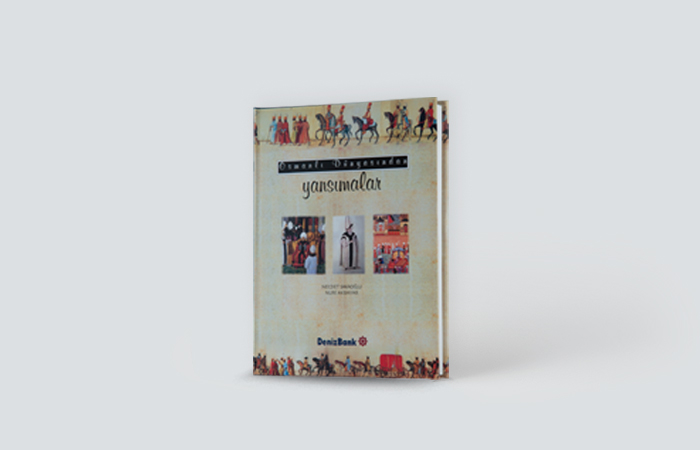  Osmanlı Dünyasından Yansımalar